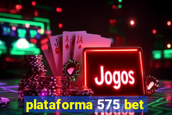 plataforma 575 bet